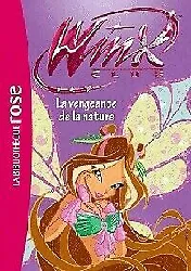 livre winx club tome 42 - la vengeance de la nature