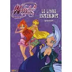 livre winx club tome 7 - le interdit