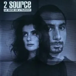 cd 2 source - le sens de l'humain (1999)