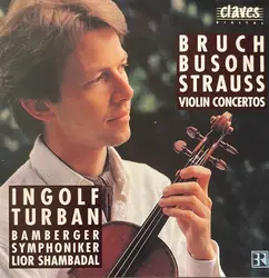 cd bruch, busoni, strauss - ingolf turban, bamberger symphoniker, lior shambadal - violin concertos (1993)