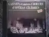 cd carmen et autres choeurs d' opéras célèbres - vol.2 (1989)