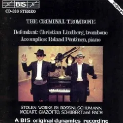 cd christian lindberg - the criminal trombone (stolen works by rossini, schumann, mozart, giazotto, schubert and bach) (1987)