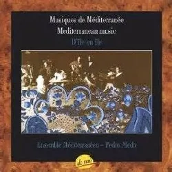 cd ensemble méditerranéen - musiques de méditerranée - mediterranean music - d'ile en ile (1992)
