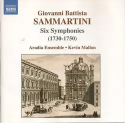 cd giovanni battista sammartini, aradia ensemble, kevin mallon - six symphonies (1730 - 1750) (2005)