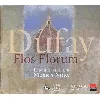 cd guillaume dufay - flos florum (motets, hymnes, antiennes) (2004)