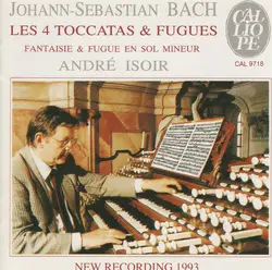 cd johann sebastian bach - andré isoir - les quatre toccatas et fugues - fantaisie et fugue en sol mineur (1993)