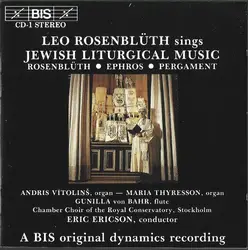 cd leo rosenblüth, andris vitolinš, maria thyresson, gunilla von bahr, chamber choir of the royal conservatory, eric ericson - jew