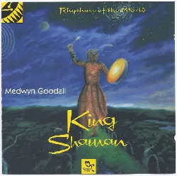 cd medwyn goodall - king shaman (1997)
