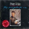 cd peter white - play your guitar for me (1990)
