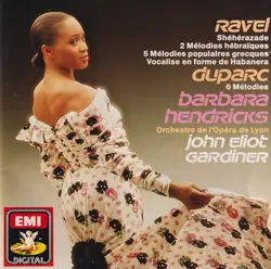 cd ravel, duparc - barbara hendricks, orchestre de l'opéra de lyon, john eliot gardiner - ravel: shéhérazade · 2 mélodies hébraïqu