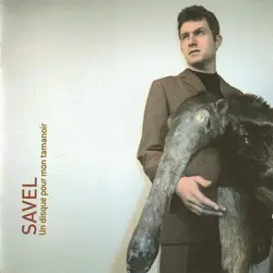 cd savel - un disque pour mon tamanoir (2003)