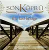 cd son köprü = the last bridge (enstrümantal) (2010)