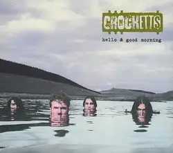 cd the crocketts - hello & good morning (1997)