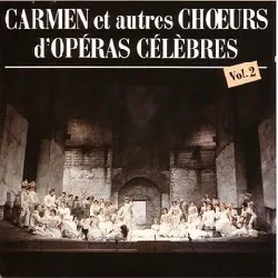 cd various - carmen et autres choeurs d' opéras célèbres - vol.2 (1989)
