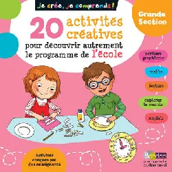 livre 20 activités créatives pour découvrir autrement le programme de l'école grande section