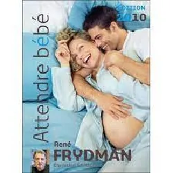 livre attendre bébé - frydman rené