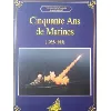livre cinquante ans de marine (1935 - 1985)