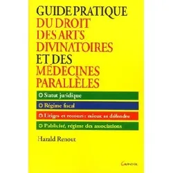 livre guide pratique du droit des arts divinatoires et des médecines parallèless
