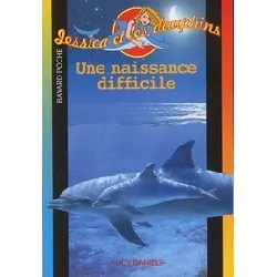 livre jessica et les dauphins tome 4 - une naissance difficile