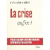 livre la crise, enfin ! - pour solder des décennies d'échecs collectifs