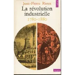 livre la révolution industrielle 1770 - 1880 - poche