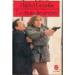 livre le choix des armes - roman