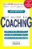 livre le guide du coaching - entraînement individuel, dynamique des équipes, amélioration des performances - grand format