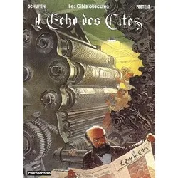 livre les cités obscures tome 8 : l'echo des cités. histoire d'un journal