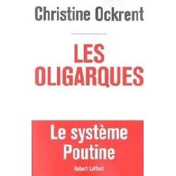 livre les oligarques - le système poutine