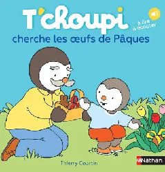 livre t'choupi cherche les oeufs de pâques - album
