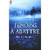 livre témoins à abattre