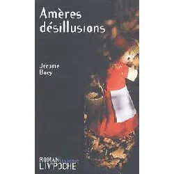 amères désillusions - jérôme bucy