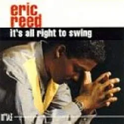 cd eric reed - it's all right to swing (1993)