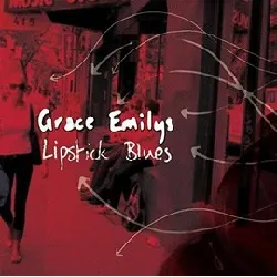 cd grace emilys - lipstick blues (2008)