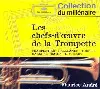 cd maurice andré - les chefs - d'oeuvre de la trompette
