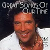 cd tom jones - great songs of our time (1997)