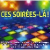cd various - ces soirées - là  ! (2001)
