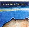 cd various - the best of west coast jazz (2004)