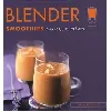 livre blender smoothies shakes, jus, crèmes