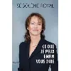 livre ce que je peux enfin vous dire - royal ségolène