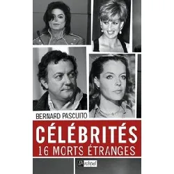 livre célébrités, 16 morts étranges