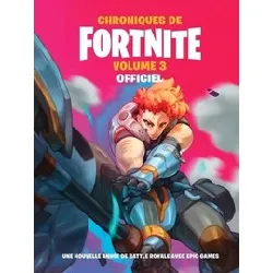 livre chroniques de fortnite officiel tome 3 - livres jeux et activités