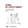 livre culture, les raisons d'espérer - acte du forum d'avignon culture, économie, médias 2012