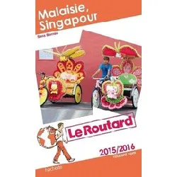 livre guide du routard malaisie, singapour 2015/2016