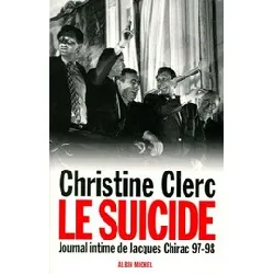 livre journal intime de jacques chirac. tome 4, juillet 1997 - mai 1998, le suicide