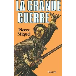 livre la grande guerre - pierre miquel