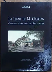 livre la ligne de m. gargan l'histoire ferroviaire de l'est parisien