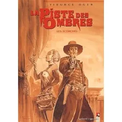 livre la piste des ombres tome 3 : les écorchés - album