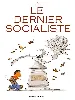 livre le dernier socialiste - album
