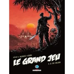 livre le grand jeu tome 5 - album - le roi dragon